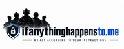 ifanythinghappensto.me